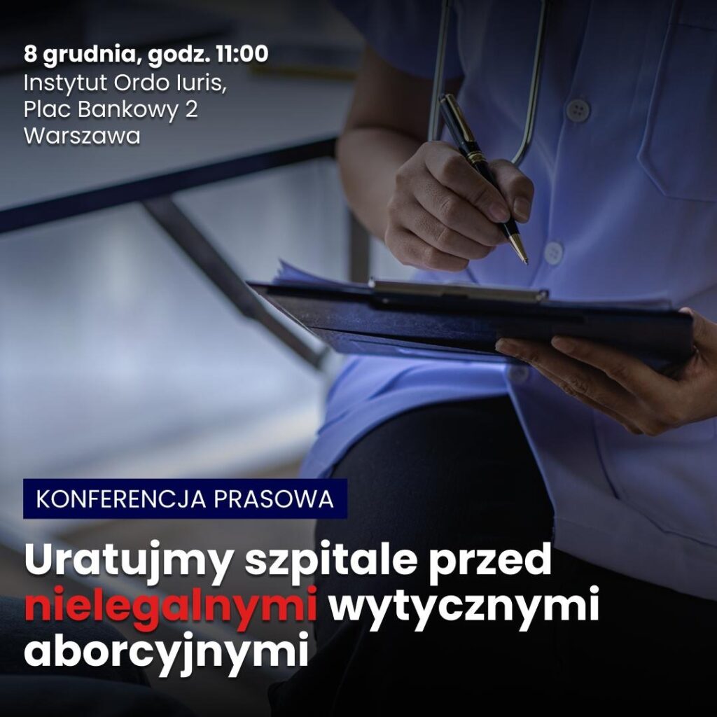 Konferencja prasowa pt. „Uratujmy szpitale przed nielegalnymi wytycznymi aborcyjnymi”